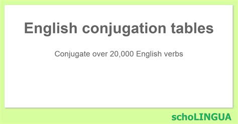 scholingua|english conjugation tables.